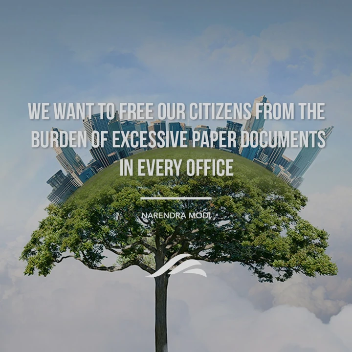 We want to free our citizens from the burden of excessive paper documents in every office. — Narendra Modi